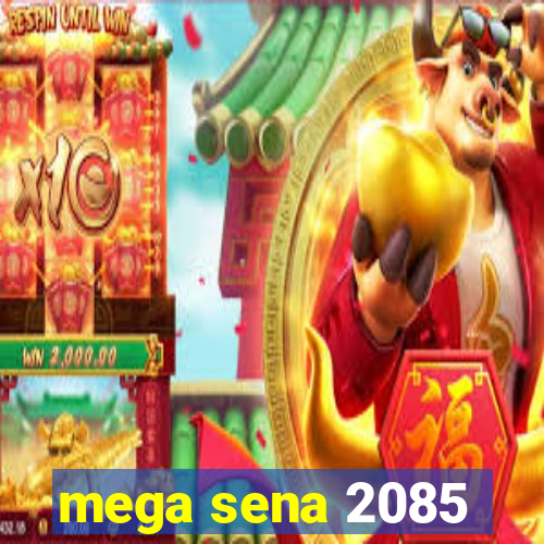 mega sena 2085