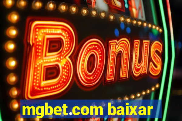 mgbet.com baixar