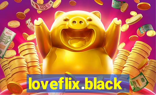 loveflix.black