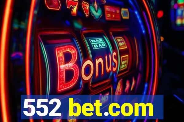 552 bet.com