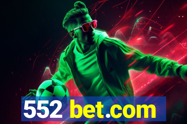 552 bet.com