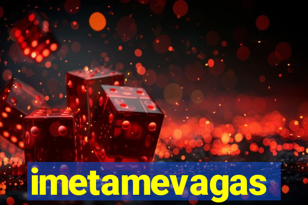 imetamevagas