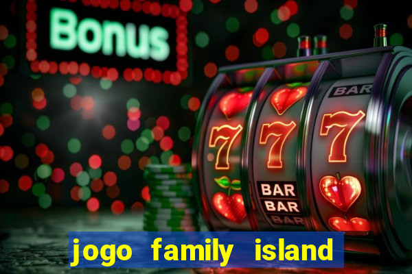 jogo family island energia infinita