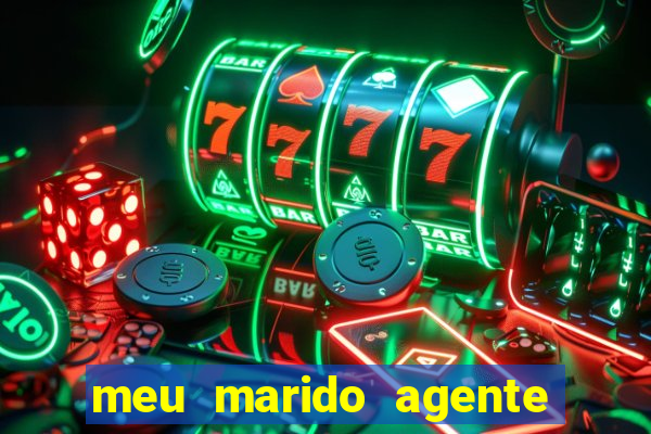 meu marido agente secreto legendado