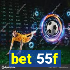 bet 55f