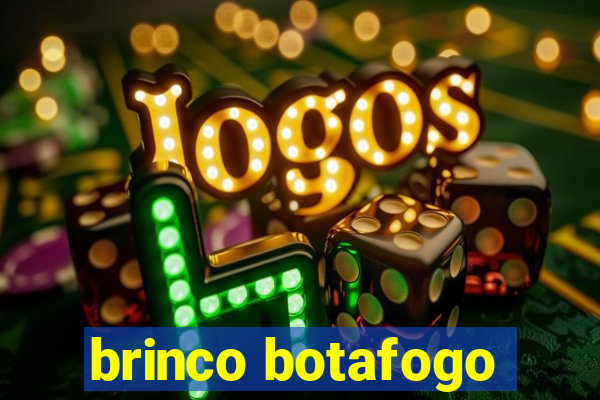 brinco botafogo