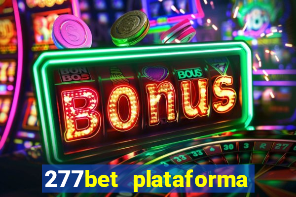 277bet plataforma de jogos