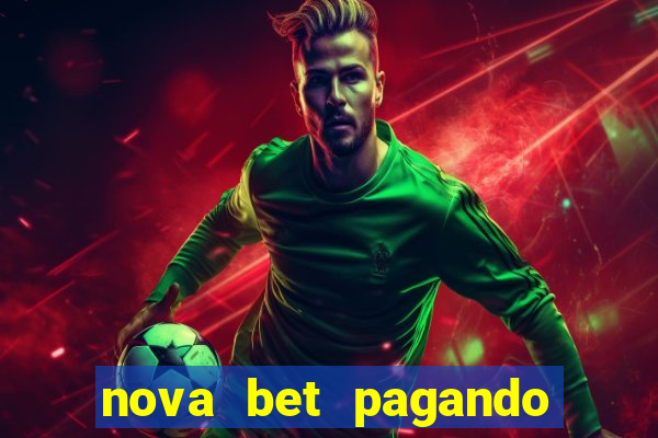 nova bet pagando no cadastro