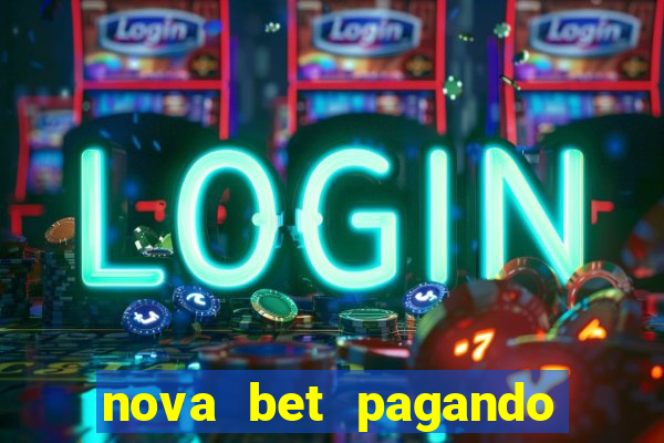 nova bet pagando no cadastro