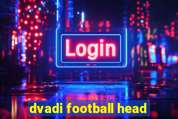 dvadi football head