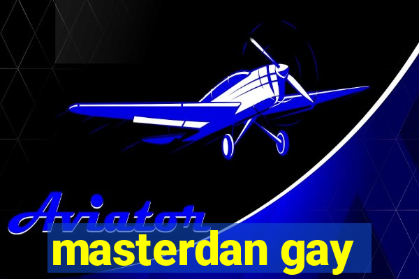 masterdan gay