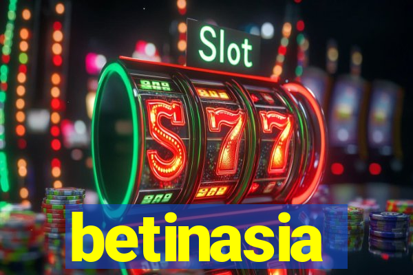 betinasia