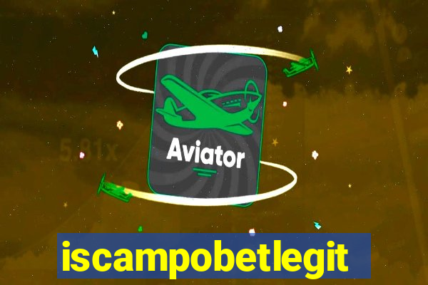 iscampobetlegit