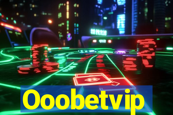 Ooobetvip