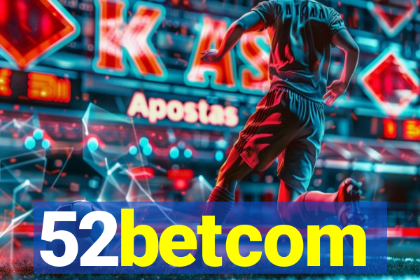 52betcom