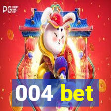 004 bet