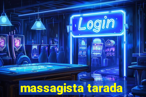 massagista tarada