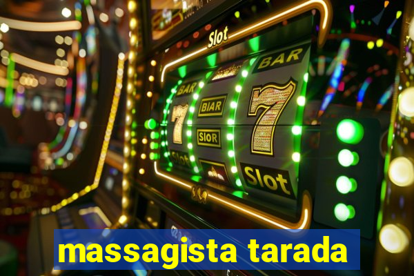 massagista tarada