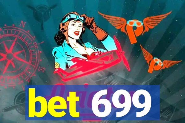 bet 699