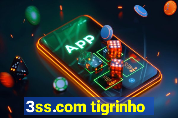 3ss.com tigrinho