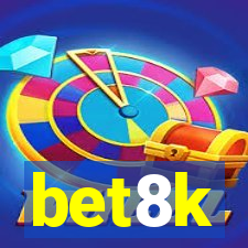 bet8k