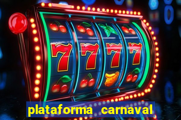 plataforma carnaval de ouro