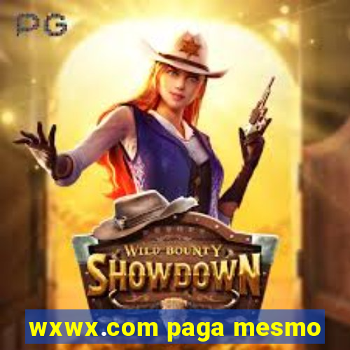 wxwx.com paga mesmo