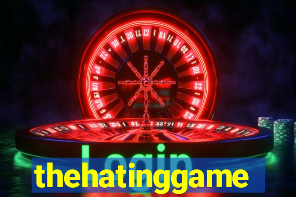 thehatinggame