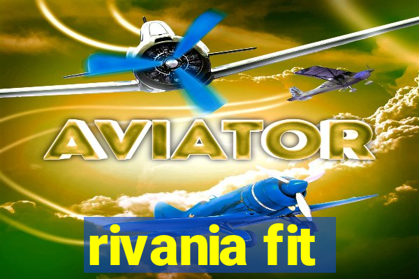 rivania fit