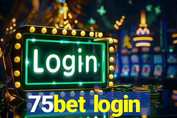 75bet login