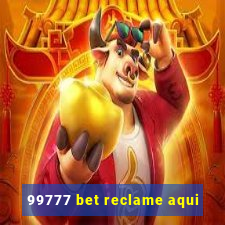 99777 bet reclame aqui