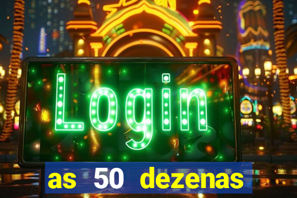 as 50 dezenas melhores de 20 pontos