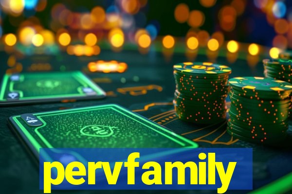 pervfamily