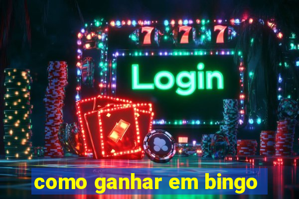 como ganhar em bingo