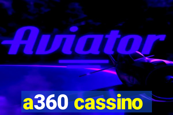 a360 cassino