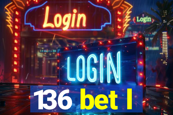 136 bet l