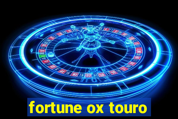 fortune ox touro