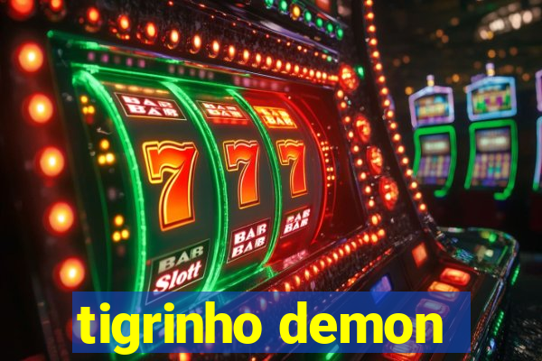 tigrinho demon