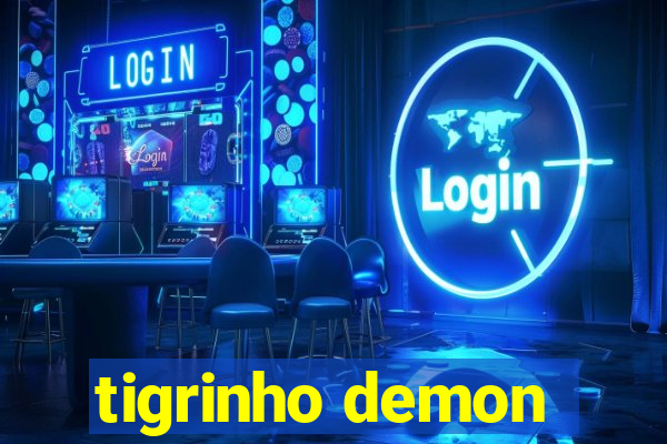 tigrinho demon