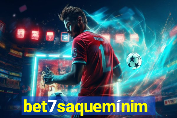 bet7saquemínimo