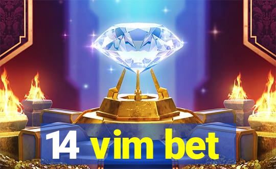 14 vim bet