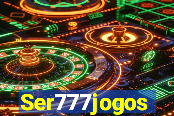 Ser777jogos