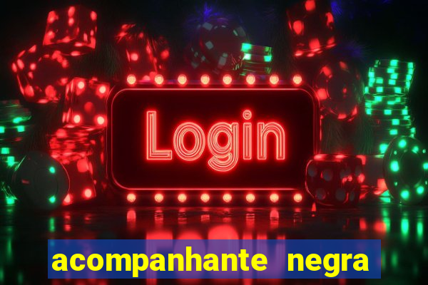 acompanhante negra sao paulo