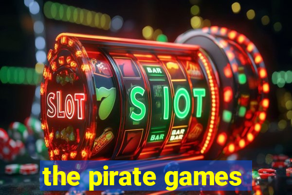 the pirate games