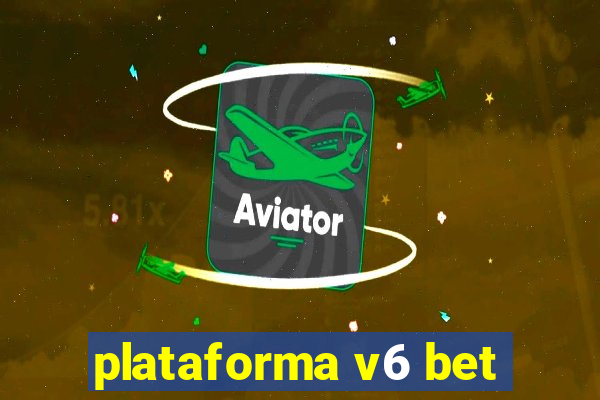 plataforma v6 bet