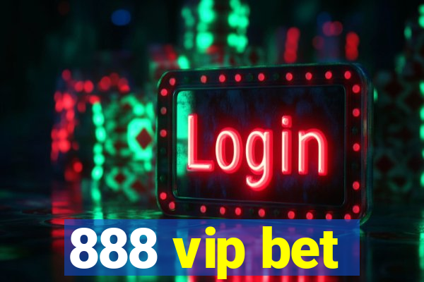 888 vip bet