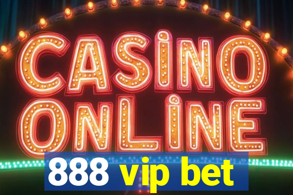 888 vip bet