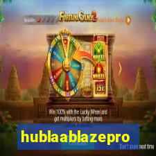 hublaablazepro