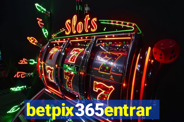 betpix365entrar