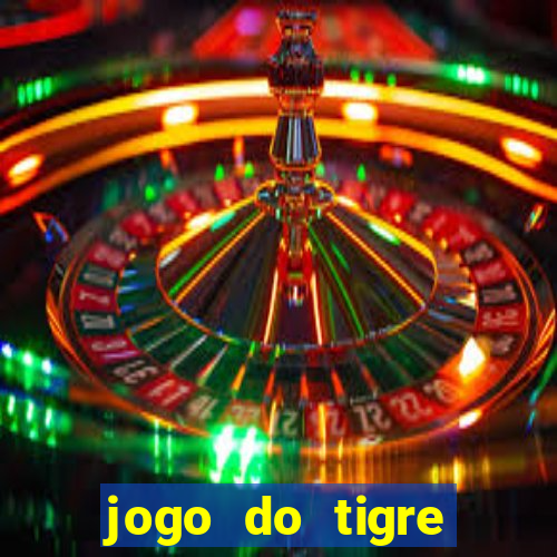 jogo do tigre plataforma chinesa